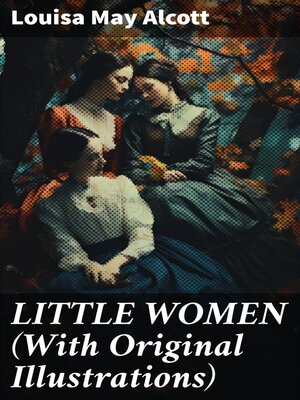 cover image of LITTLE WOMEN (With Original Illustrations)